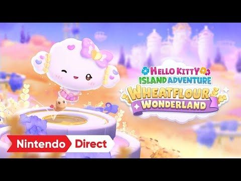 Hello Kitty Island Adventure – Wheatflour Wonderland DLC Reveal – Nintendo Switch