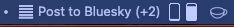 Screenshot of a menu bar app that reads "Post to Bluesky (+2)"