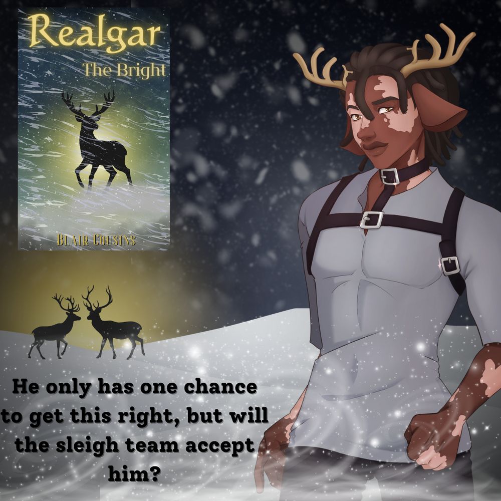 Promo for novella, Realgar the Bright. With the text: He only has one chance to get this right, but will the sleigh team accept him?