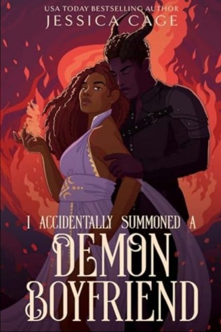 Cover of I accidentally summoned a demon boyfriend. Featuring a Black woman and a demon in front of a firey scene.