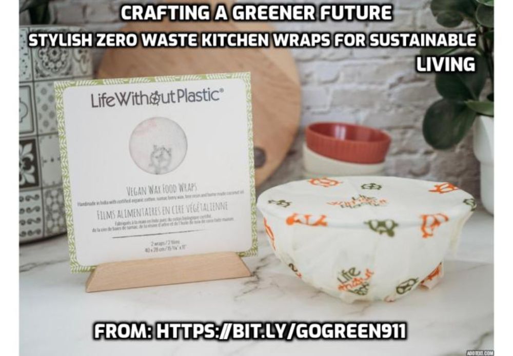 Ditch Plastic: Embrace Zero Waste Kitchen Wraps