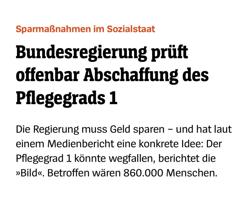 Sparmaßnahmen im Sozialstaat

Bundesregierung prüft 
offenbar Abschaffung des 
Pflegegrads 1

Die Regierung muss Geld sparen - und hat laut einem Medienbericht eine konkrete Idee: Der Pflegegrad 1 könnte wegfallen, berichtet die
»Bild«. Betroffen wären 860.000 Menschen.