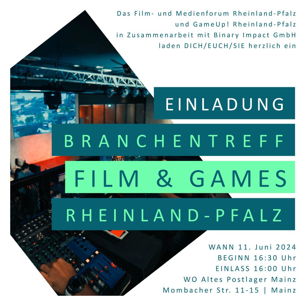Das Film- und Medienforum Rheinland-Pfalz und GameUp! Rheinland-Pfalz in Zusammenarbeit mit Binary Impact GmbH laden DICH/EUCH/SUE herzlich ein

Einladung Branchentreff Film & Games Rheinland-Pfalz

Wann: 11. Juni
Beginn: 16:30 Uhr
Einlass: 16 Uhr
Mombacher Str. 11-15; Mainz