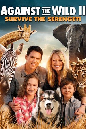 Movie poster for Against the Wild II: Survive the Serengeti (2016)