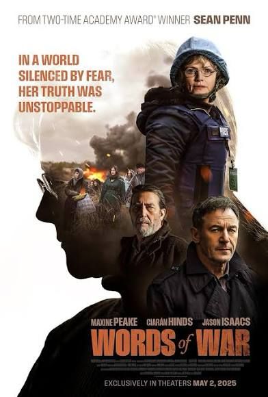 A movie poster for Words of War, featuring a woman journalist in a military helmet and flak jacket. The tagline reads, “In a world silenced by fear, her truth was unstoppable.”