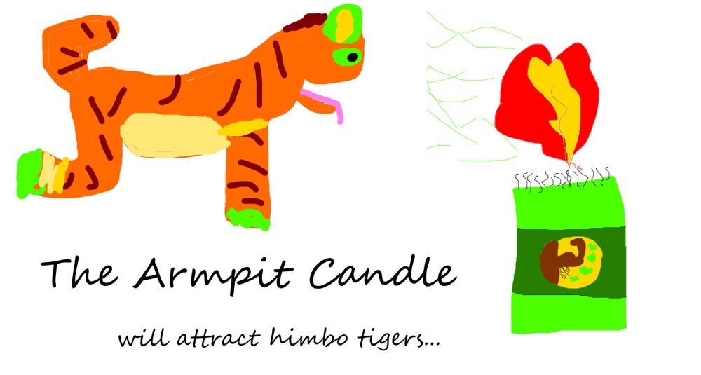 My fursona, QuarkTiger, floating with their tongue out going towards a candle that smells like armpits. Words at the bottom read “The Armpit Candle: Will attract himbo tigers…”