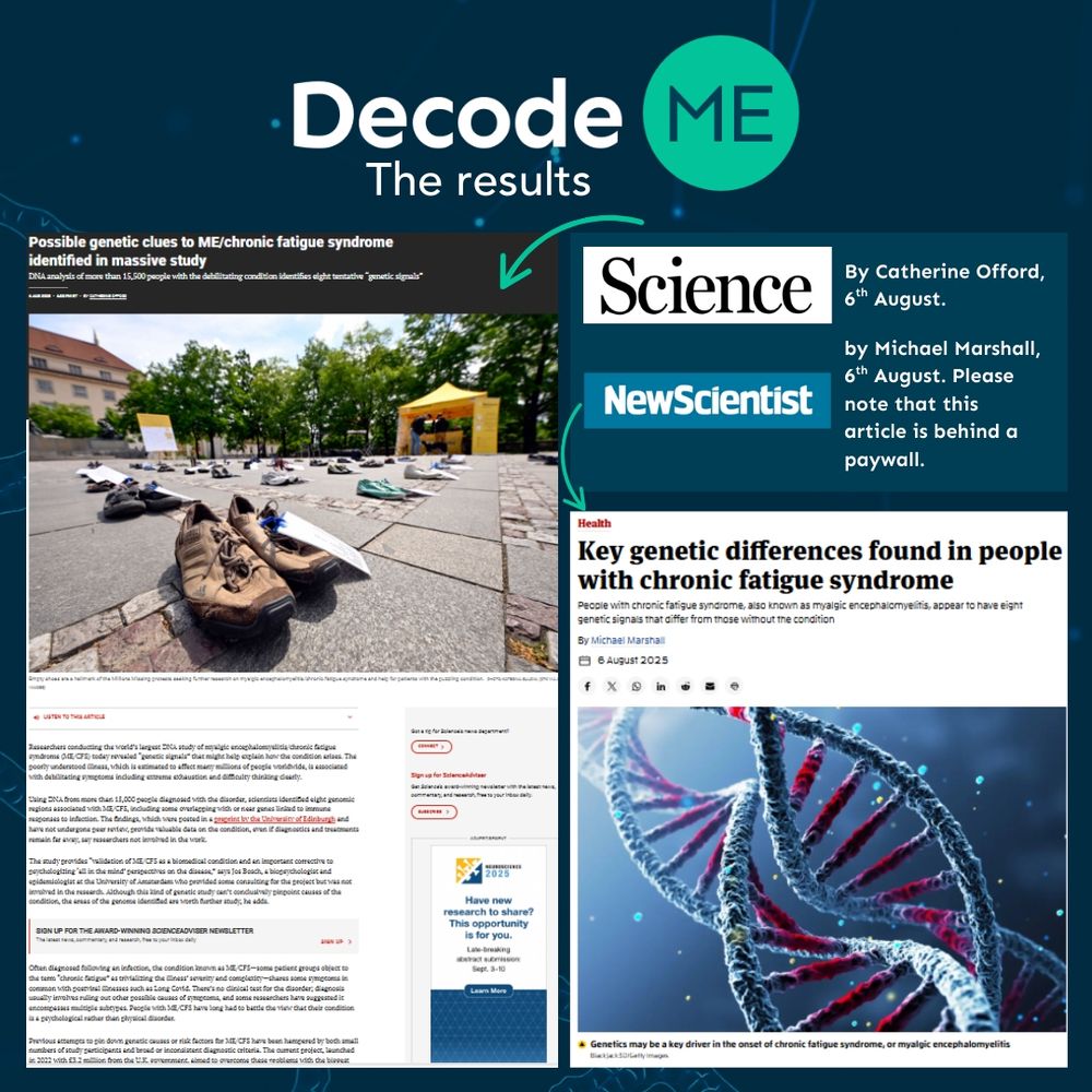 Screenshot of Science article by Catherine Offord, 6th of August with headline 'Possible genetic clues to ME/ chronic fatigue syndrome identified in massive study'. Screenshot of New Scientist article by Michael Marshall 6th of August with headline 'Key genetic differences found in people with chronic fatigue syndrome'. Please note that this article is behind a paywall. 