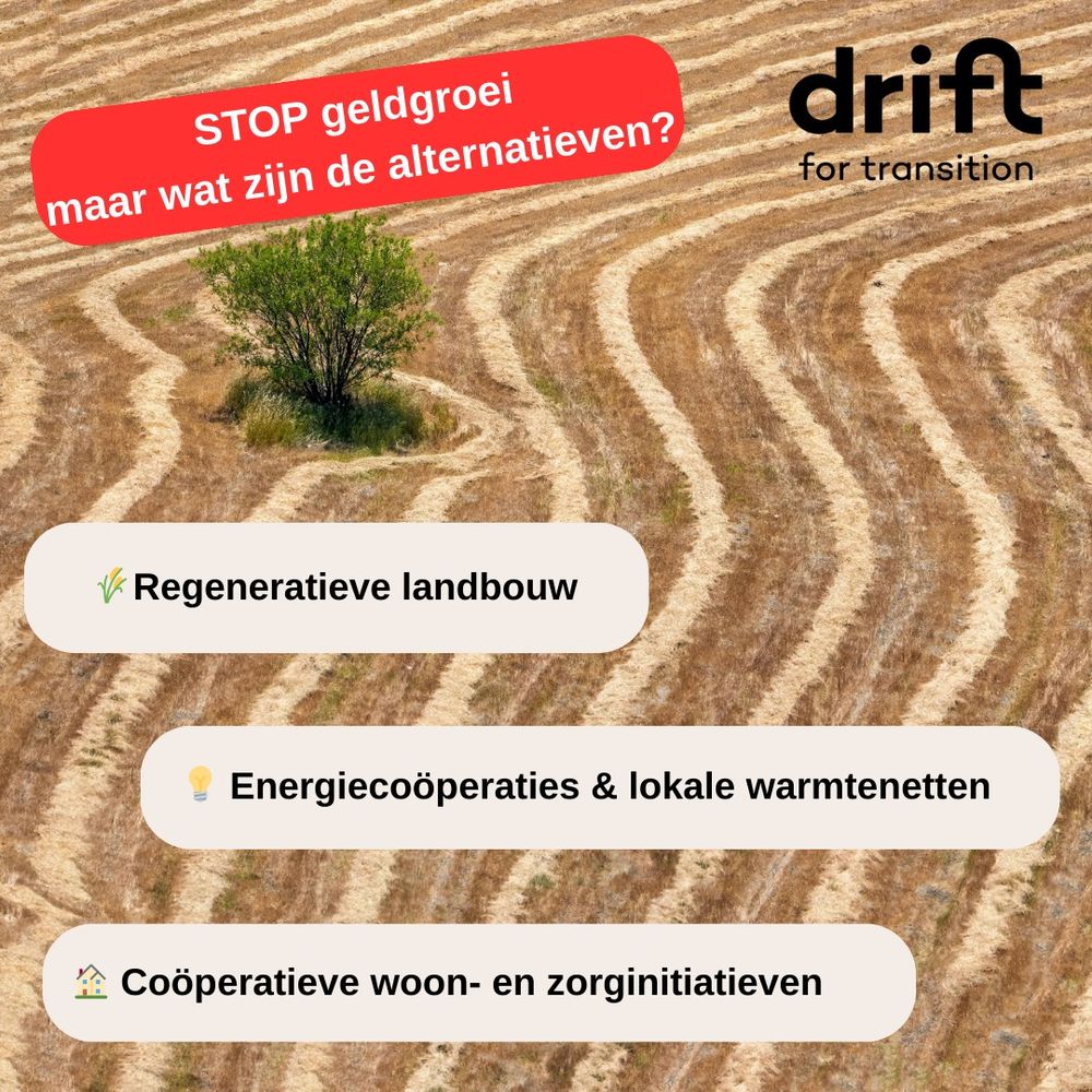 stop geldgroei maar wat zijn de alternatieven? regeneratieve landbouw, energiecoöperaties & lokale warmtenetten, coöperatieve woon- en zorginitiatieven