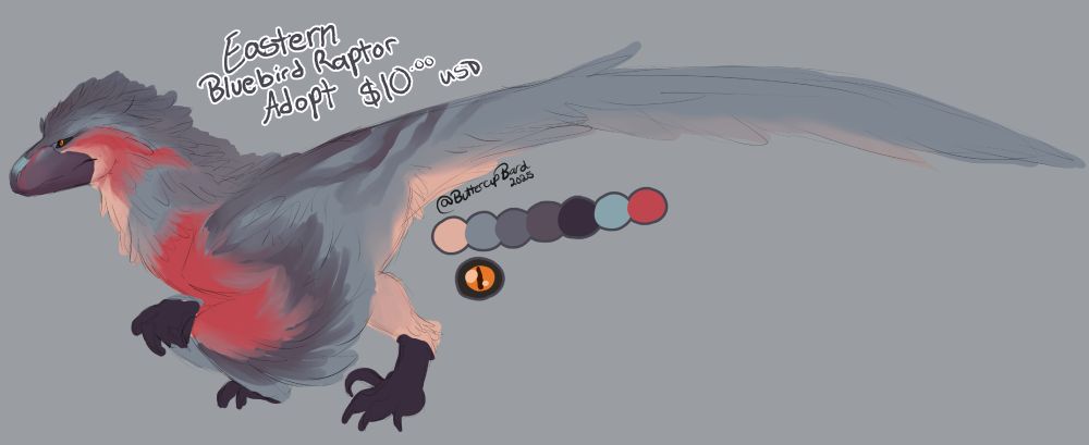 digital art of a raptor design based off the eastern bluebird. It is set at the price of 10 USD


[ #ArtBunni | #PaleoArt | #Raptor | #Adopt | #Adoptable | #OCsky | #ArtSky ]