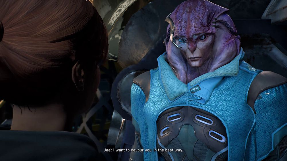 Jaal: I want to devour you. In the best way.