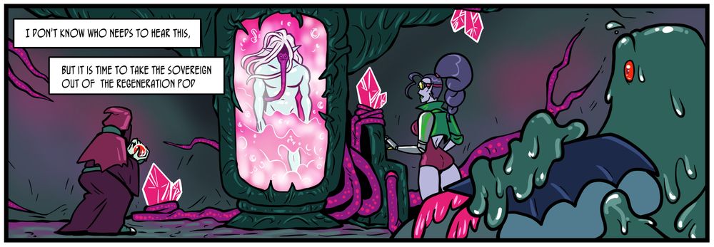 Alkamilla, messing with the control panel in the lab, and Ominous look at the regeneration pod, where Liege is floating. In the foreground Grime pets Harbinger. Narrative text reads, "I don't know who needs to hear this, but it is time to take the sovereign out of the regeneration pod."