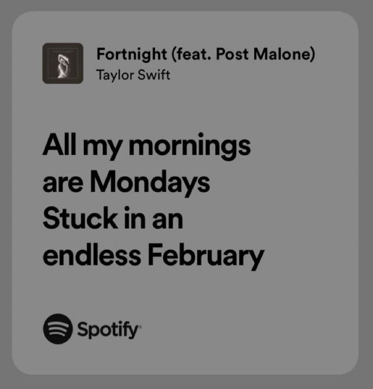 all my mornings are mondays stuck in an endless february 