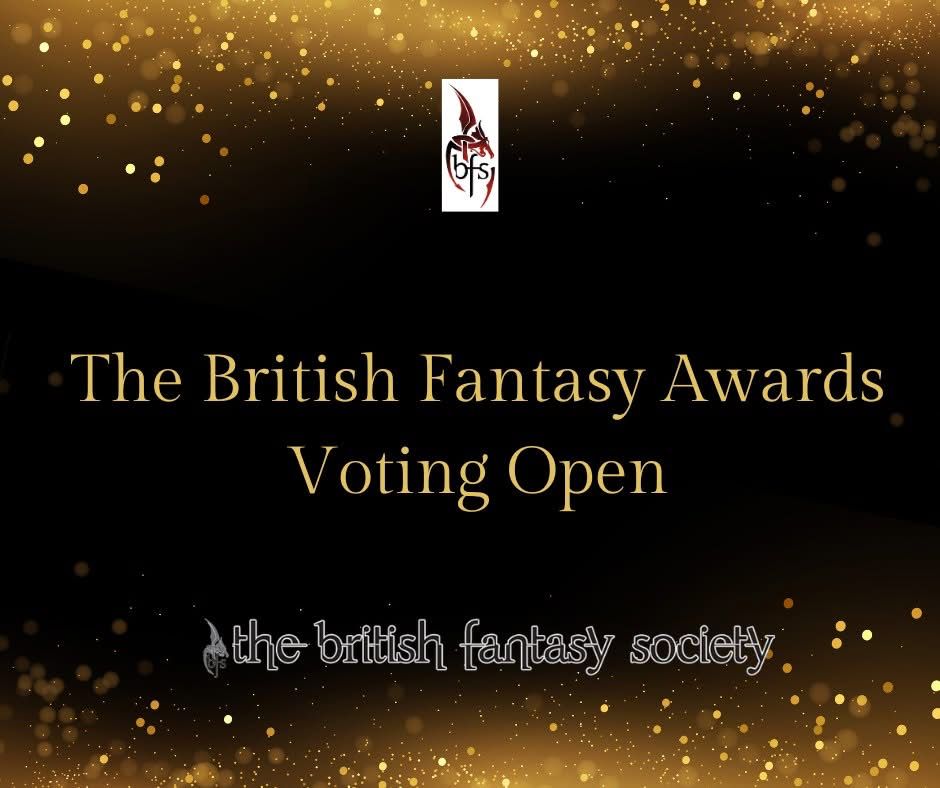 A dark background with gold glitter at the borders. Gold text reads The British Fantasy Awards Voting Open