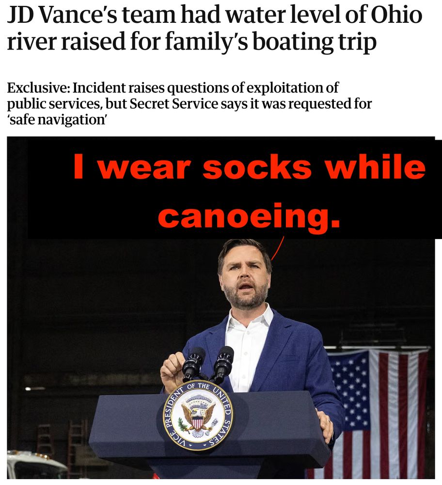 Vance at a lectern with the caption "I wear socks while canoeing"

On an article titled "JD Vance's team had water level of Ohio river raised for family's boating trip"