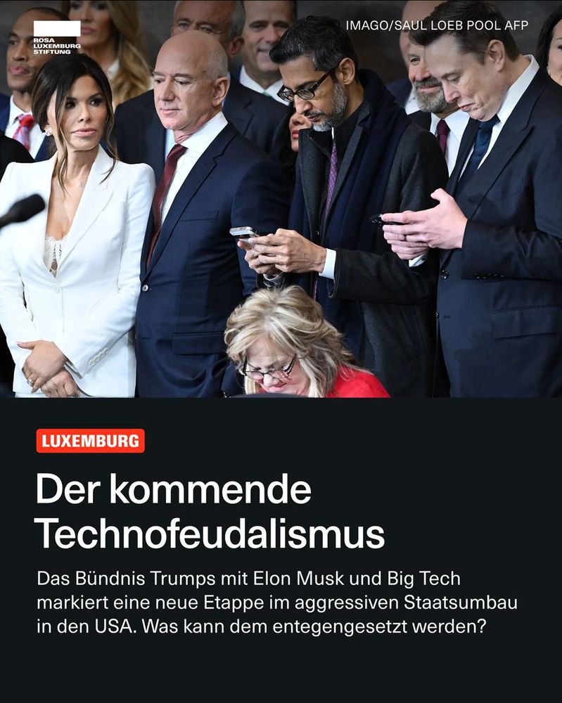 Sharepic mit einem Foto: Mark Zuckerberg, CEO von Meta und Facebook, mit Amazon-Gründer Jeff Bezos, Google-CEO Sundar Pichai und Elon Musk, CEO von Tesla und SpaceX, beim Amtaantritt von Donald Trump am 20. Januar 2025 in Washington, DC. Dazu der Text:  Der kommende Technofeudalismus. Das Bündnis Trumps mit Elon Musk und Big Tech markiert eine neue Etappe im aggressiven Staatsumbau in den USA. Was kann dem entegengesetzt werden?
