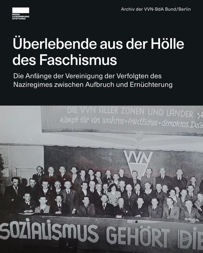 Sharepic mit dem Text: "Überlebende aus der Hölle des Faschismus. Die Anfänge der Vereinigung der Verfolgten des Naziregimes zwischen Aufbruch und Ernüchterung."