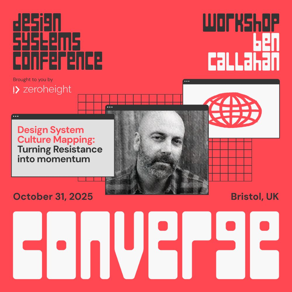 Design System Culture Mapping: Turning Resistance into Momentum workshop with Ben Callahan on 31 October 2025. 