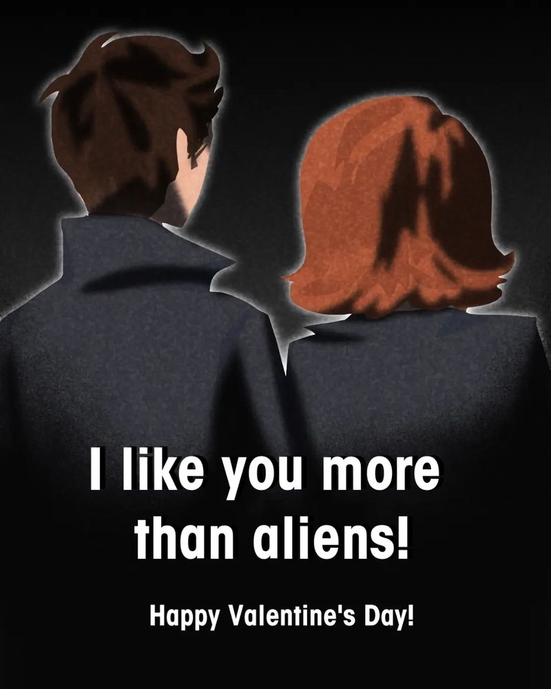 I like you more than aliens. Happy valentine's day.