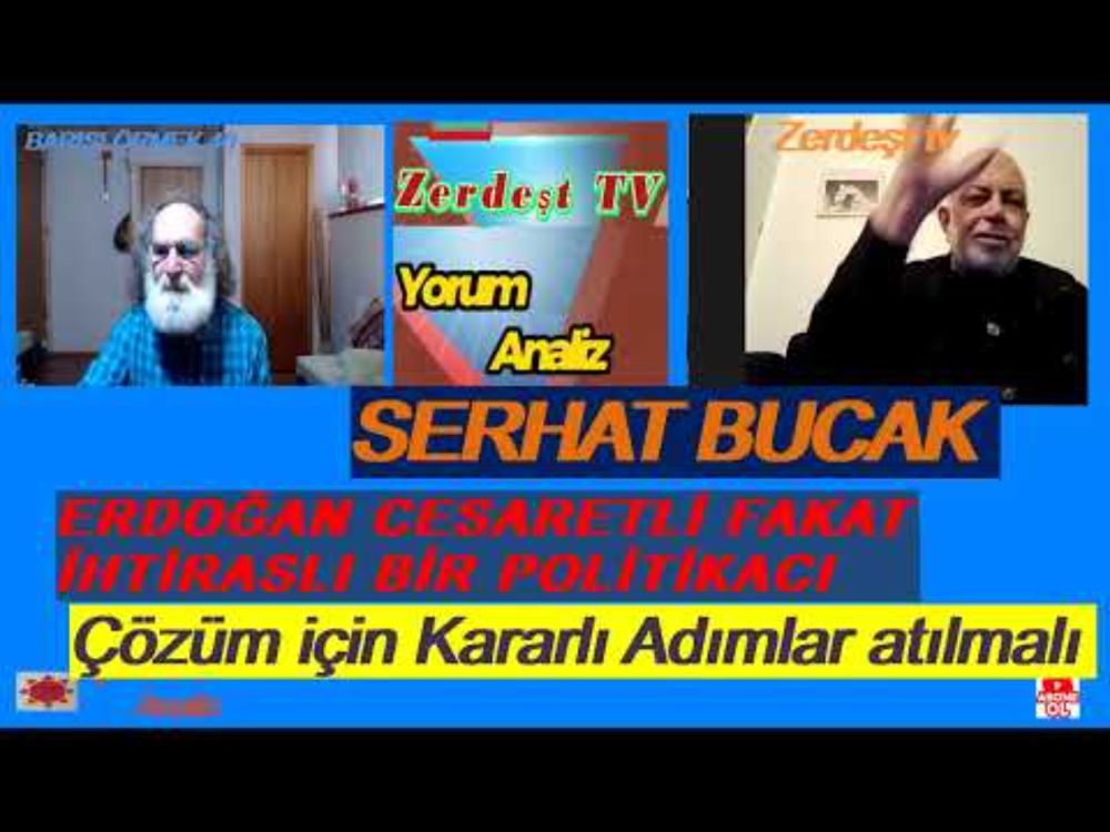 BARIŞI ÖRMEK 40- SERHAT BUCAK- ÇÖZÜM İÇİN KARARLI ADIMLAR ATILMALI-#barıs#demokras#adalet