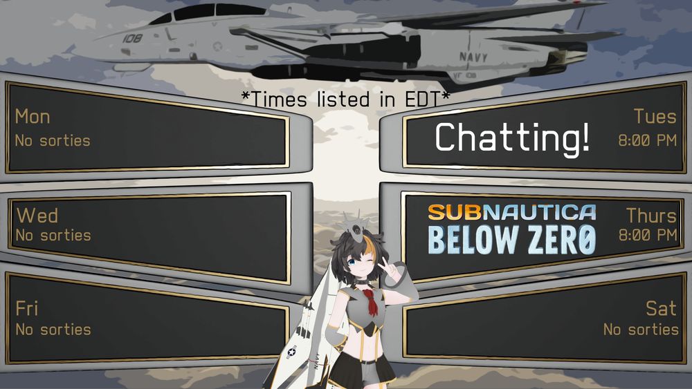 *Times listed in EDT*
Tuesday @ 08:00 PM - Just Chatting
Thursday @ 08:00 PM - Subnautica: Below Zero