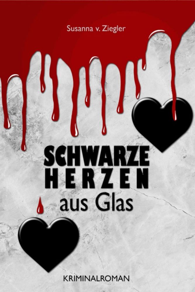 „Schwarze Herzen aus Glas“ von Susanna v. Ziegler