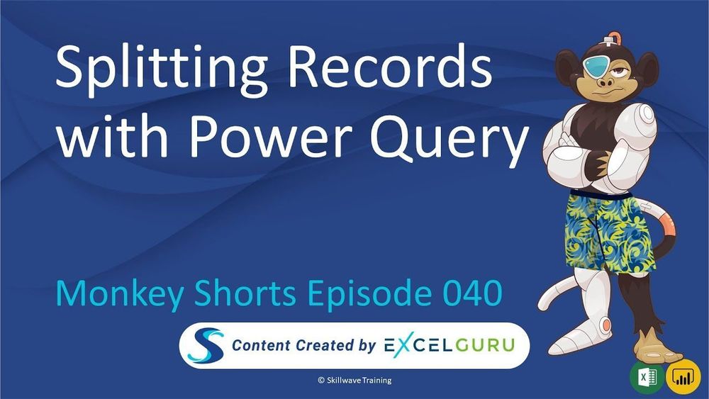 Splitting Records with Power Query - Monkey Shorts Episode 040