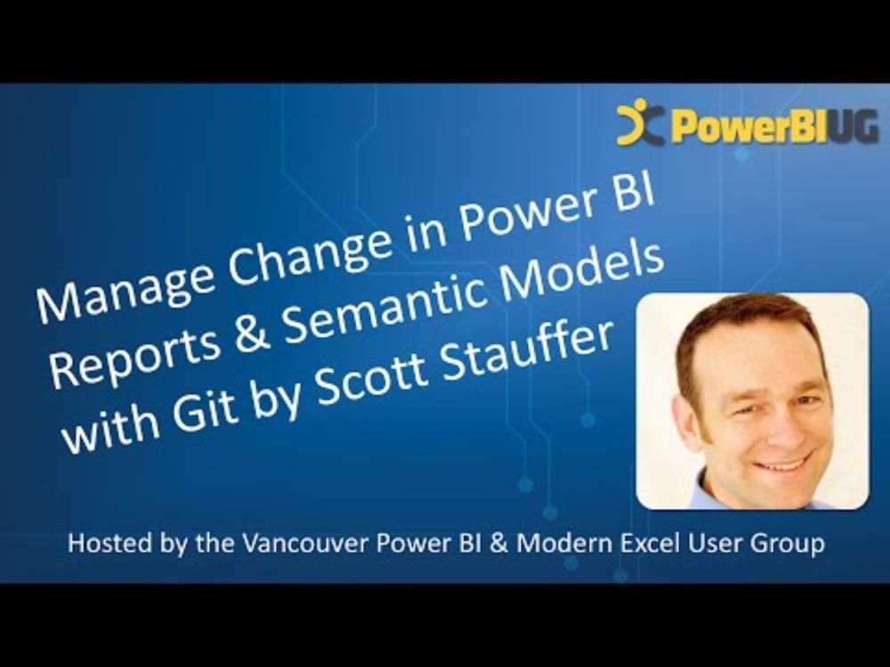 Manage Change in Power BI Reports & Semantic Models with Git | Scott Stauffer