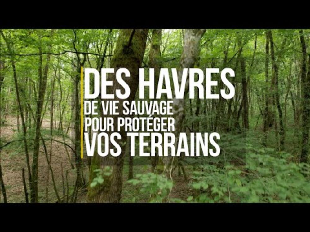 Des Havres de Vie Sauvage® pour protéger durablement vos terrains