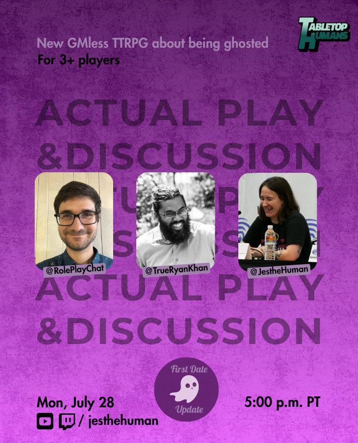 A graphic that says actual play and discussion. Monday, July 28, 5 PT on the jesthehuman youtube and twitch. there is a photo of each tagged cast member