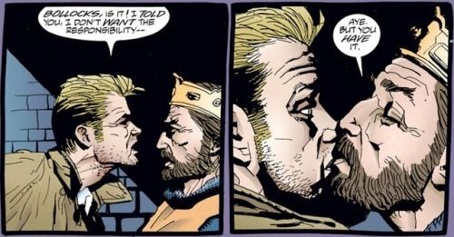 John Constantine leaning forward, very annoyed and telling a man in a crown: "Bollocks, is it! I told you, I don't want the responsibilty--"

In the second panel, the man in the crown leans forwards with his eyes closed and says: "Aye. But you have it."