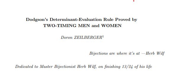 Dodgson’s Determinant-Evaluation Rule Proved by
TWO-TIMING MEN and WOMEN
Doron ZEILBERGER1
Bijections are where it’s at —Herb Wilf
Dedicated to Master Bijectionist Herb Wilf, on finishing 13/24 of his life