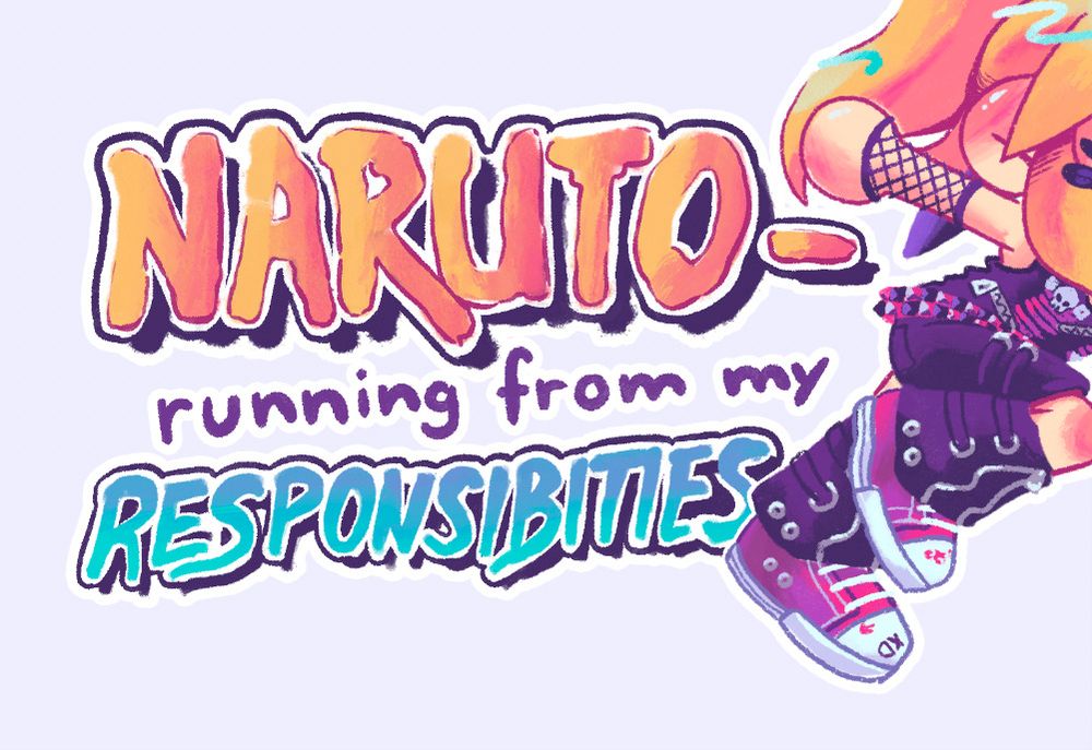 Sticker Design. The text reads "Naruto-running from my Responsibities" instead of Responsibilities