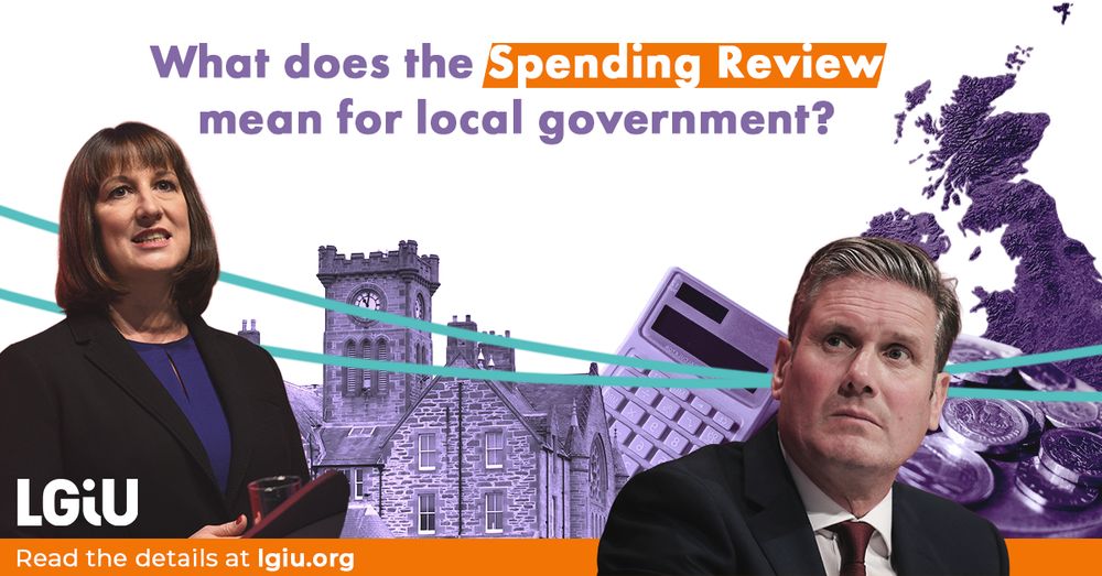 Text over images of Rachel Reeves and Keir Starmer says: What does the Spending Review mean for local government?