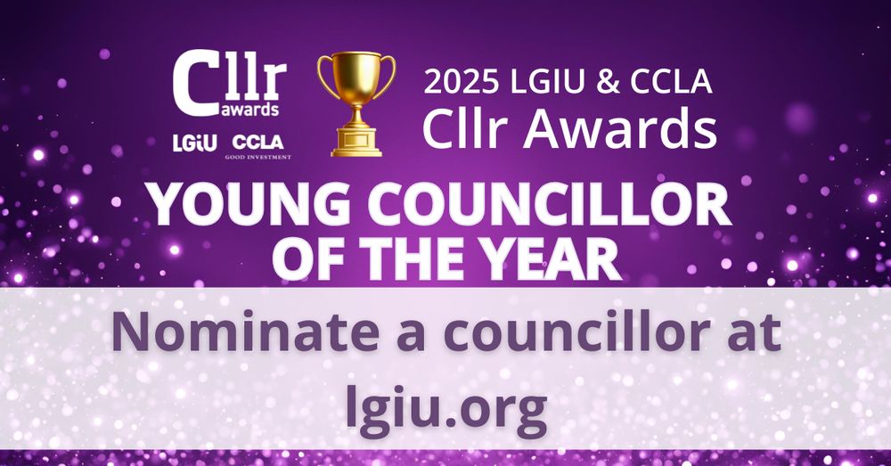 Text on image: 2025 LGIU & CCLA Cllr Awards. Young Councillor of the Year. Nominate a councillor at lgiu.org