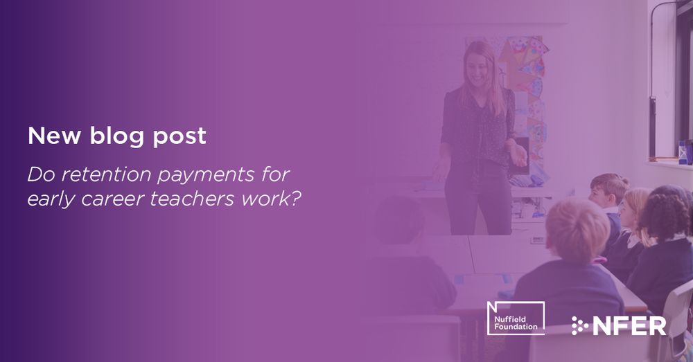 New blog post - Do retention payments for early career teachers work?