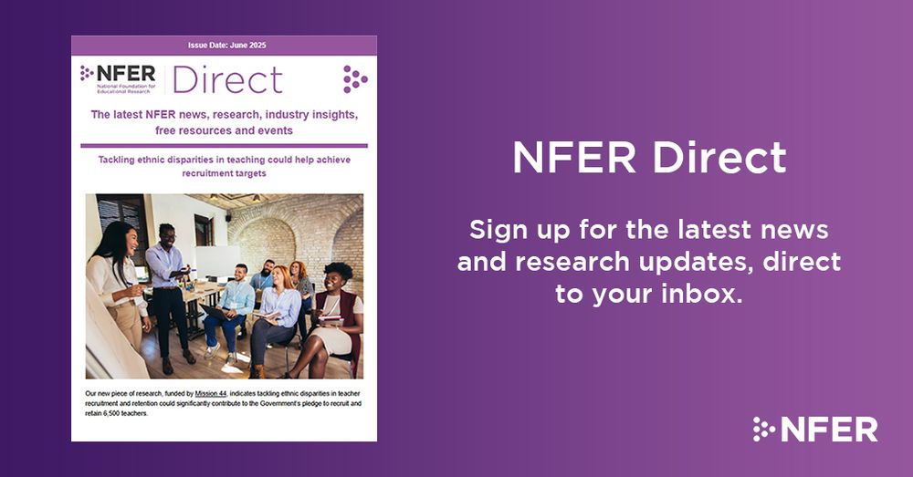 Subscribe to NFER Direct for the latest news and research updates, direct to your inbox.