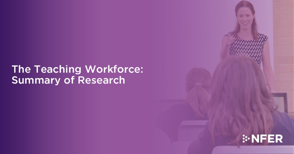 New publication - The Teaching Workforce: Summary of Research