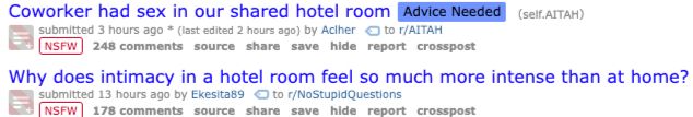 Post 1: Coworker had sex in our shared hotel room *Advice Needed*
Post 2: Why does intimacy in a hotel room feel so much more intense than at home?