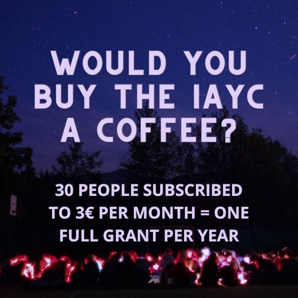 Text: Would you buy the IAYC a coffee? 30 people subscribed to 3 euros per month equals one full grant per year, on starry background with participants using red light in frame
