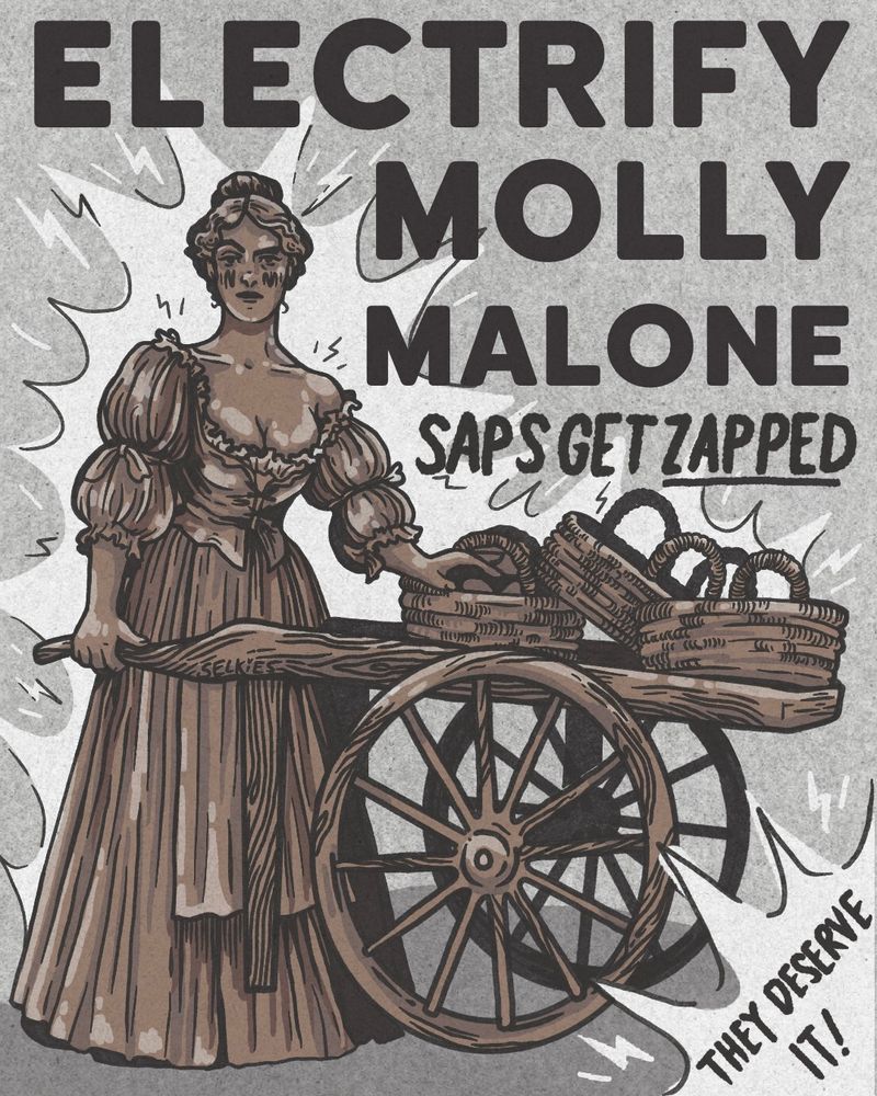 A drawing of the bronze statue of Molly Malone wheeling a cart with the title "Electrify Molly Malone: saps get zapped. They deserve it!"