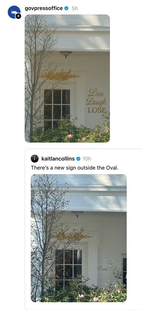CA Gov press account posted a pic of the white house oval office sign but replaced with live laugh lose