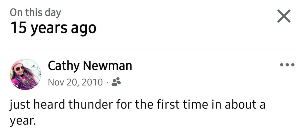 Facebook post from 2010: "just heard thunder for the first time in about a year"
