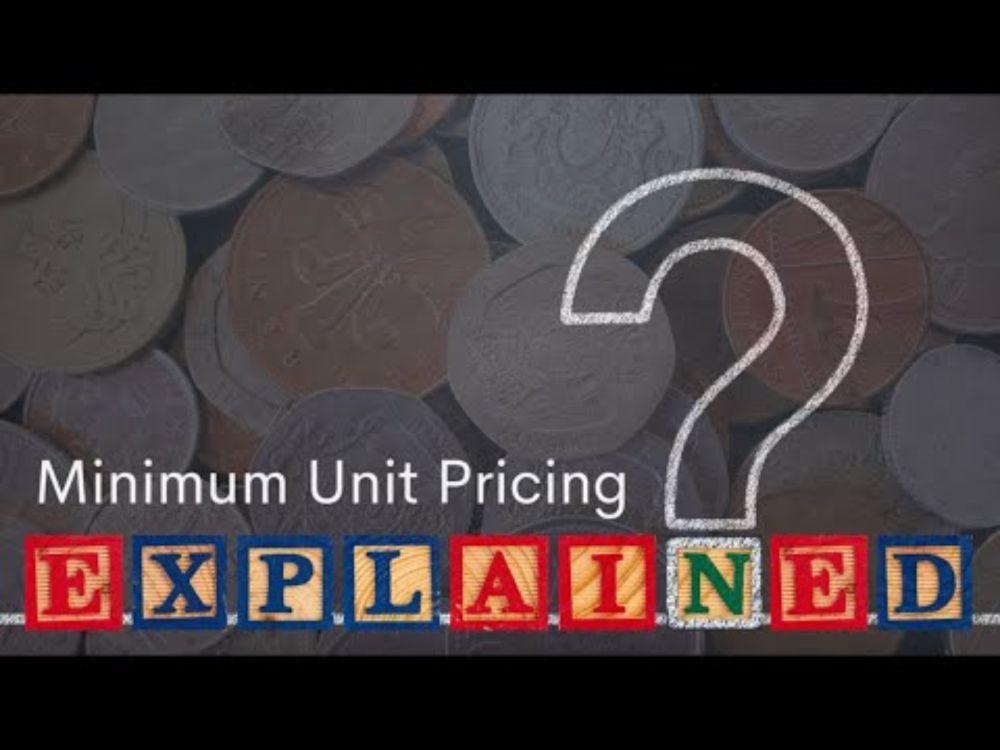 Minimum Unit Pricing: Explained