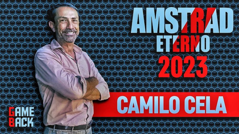 Amstrad Eterno 2023 - Camilo Cela - Mis tres juegos para Amstrad CPC