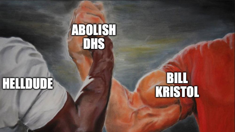Predator arms meme: Helldude and Bill Kristol both want to abolish DHS