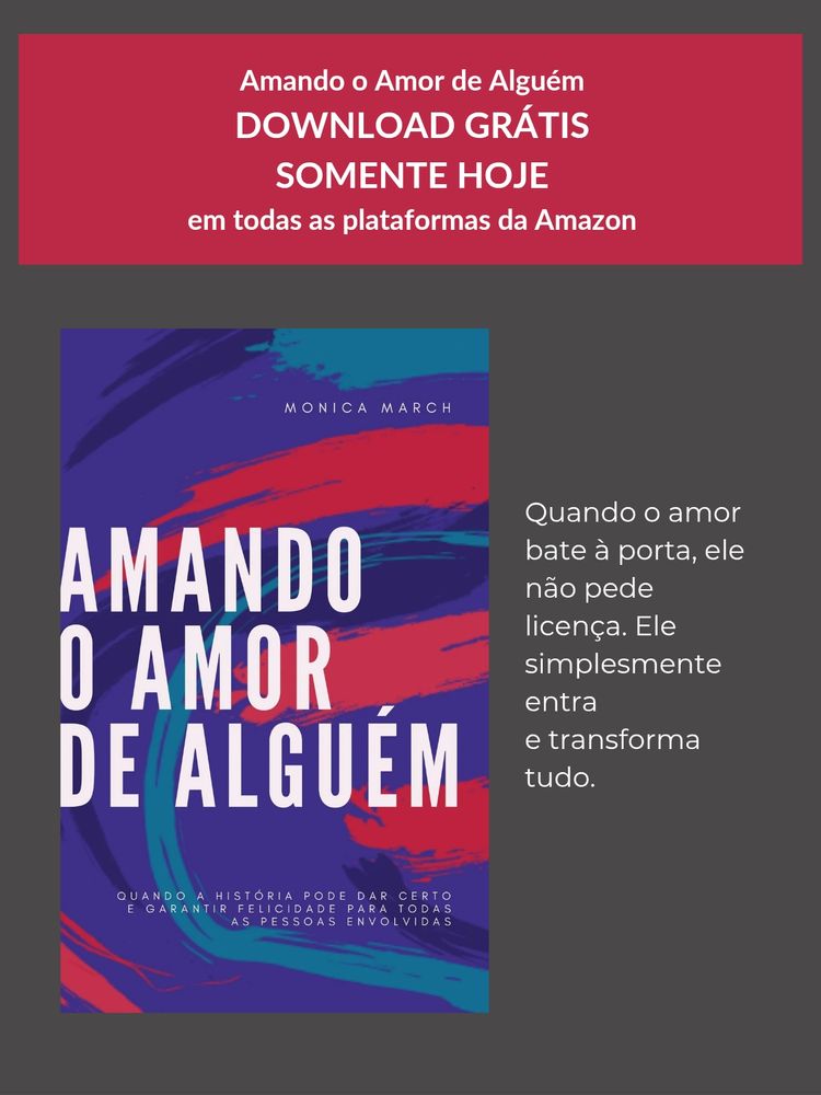 Capa do livro Amando o Amor de Alguém de Monica March que está com download grátis hoje