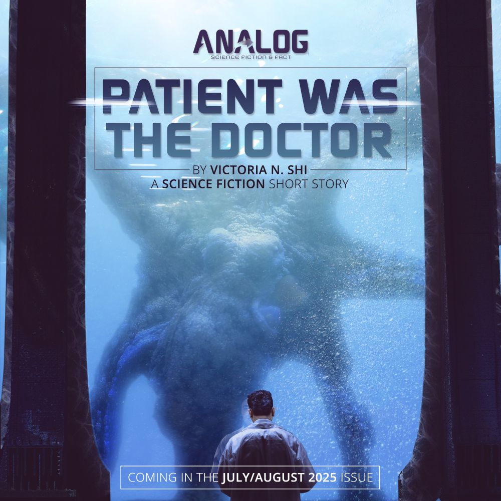 Photoshopped poster for a scifi short story, showing a giant octopus (in a tank) before an Asian man wearing a lab coat. The text reads Analog Science Fiction and Fact (the publication), Patient was the Doctor (the story title) and, "Coming in the July/August 2025 issue." 