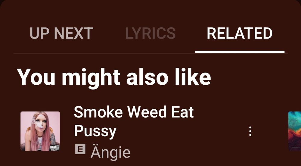 "You might also like:
Smoke Weed Eat Pussy by Ängie" 