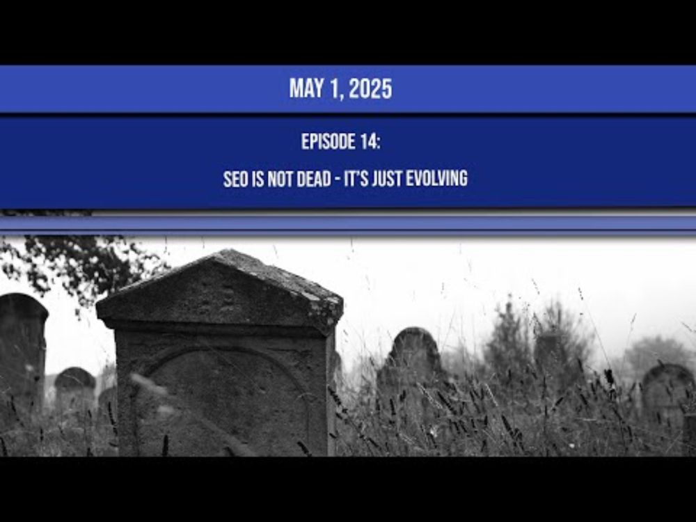 Epoisode 14 - SEO Is Not Dead Just Evolving