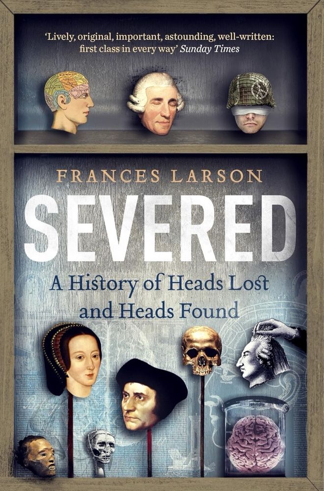 Cover of Severed by Frances Larson 